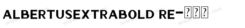 albertusextrabold re字体转换